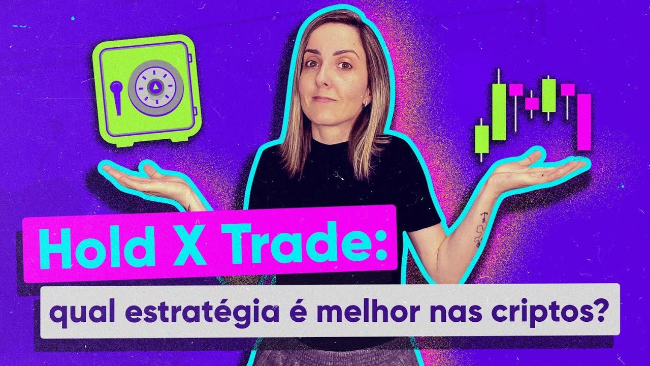HOLD OU TRADE DE BITCOIN? Qual a melhor estratégia para ganhar dinheiro com criptomoedas