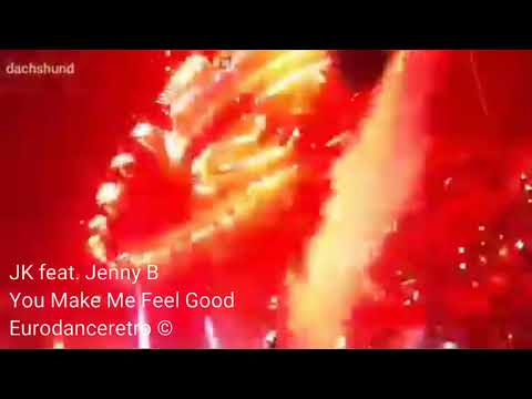 JK - You Make Me Feel Good