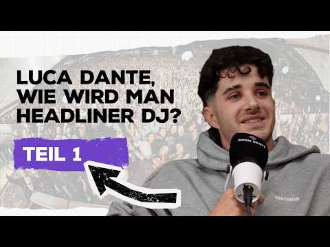Luca Dante, wie wird man Headliner-DJ? (Teil 1)