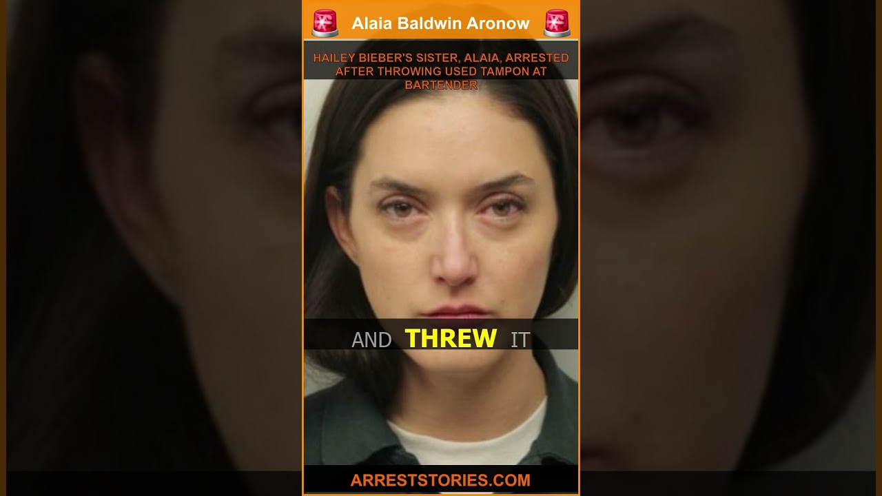 HAILEY BIEBER'S SISTER, ALAIA, ARRESTED AFTER THROWING USED TAMPON AT BARTENDER