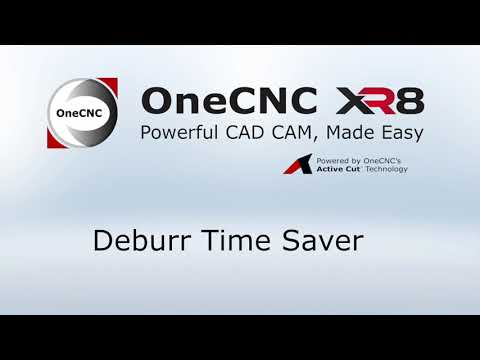OneCNC CAD CAM High Speed Deburring technology