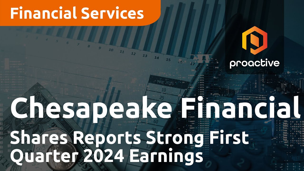 Chesapeake Financial Shares Reports Strong First Quarter 2024 Earnings