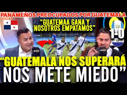 Panamanians furious at Guatemala's victory over El Salvador: "Guatemala can surpass us."