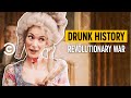 Every Revolutionary War Story Drunk History