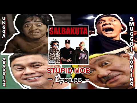 STUPID MOB LYRICS - SALBAKUTA