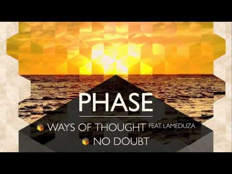 Phase - Ways Of Thought (Feat. LaMeduza)