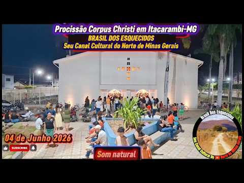 UMISSA DE CORPUS CHRISTI EM ITACARAMBI NORTE DE MINAS GERAIS MG+BRAZIL #espiritualidade