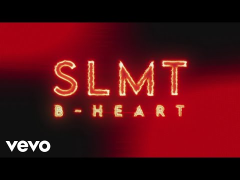 B-Heart - SLMT (Official Lyric Video)