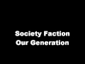 Society Faction - Our Generation