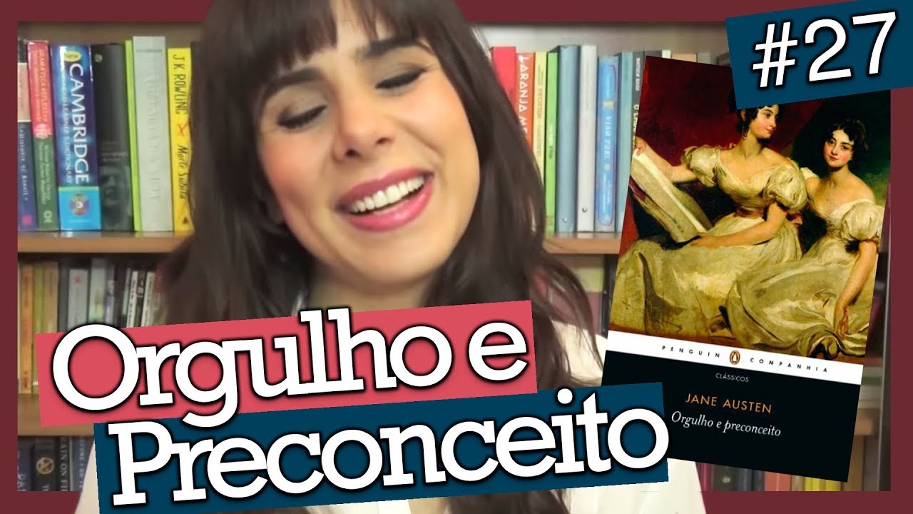 ORGULHO E PRECONCEITO, DE JANE AUSTEN (#27)