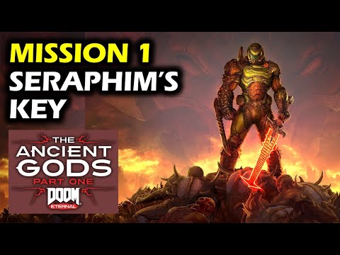 Mission 1: Get The Seraphim's key -Main Path Walkthrough | The Ancient Gods Part 1 |Doom Eternal DLC