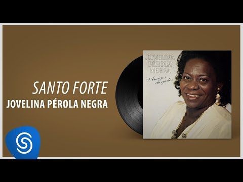 Jovelina Pérola Negra - Santo Forte  (Álbum Completo: Amigos Chegados)