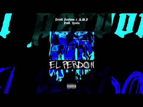 Derek Santana x A M P - El Perdón