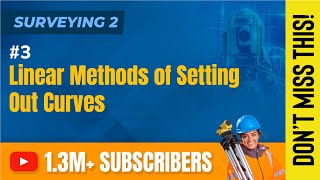 Linear Methods of Setting Out Curves - Horizontal Curve - Surveying-II