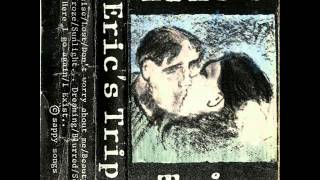 Eric's Trip -  Dreaming