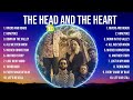 The Head And The Heart Greatest Hits 2024Collection Top 10 Hits Playlist Of All Time