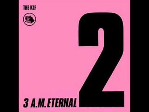 The KLF – 3:AM Eternal (Blue Danube Orbital Mix from KLF005R)