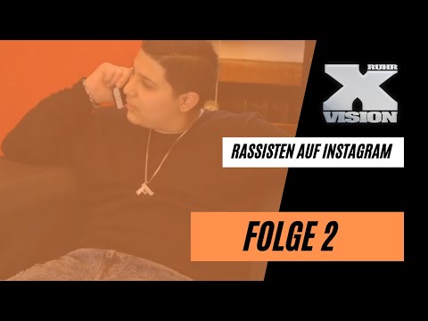 FOLGE 2 ▶ RASSISTEN auf INSTAGRAM ◀ X-Vision Stories | Kostenlos SCHAUSPIEL by X-VISION RUHR