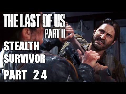 THE LAST OF US PART 2 Stealth Survivor Gameplay Walkthrough Part 24 – Unknown Skilled Sniper