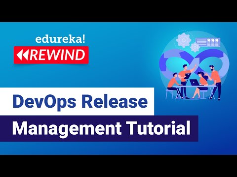 Devops Release Management Tutorial Devops Tutorial Devops Training Edureka Rewind