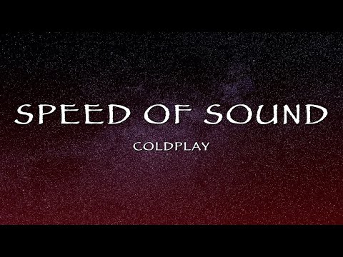 Coldplay - Speed Of Sound (Lyrics)