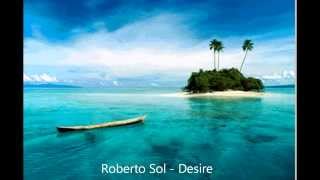 Roberto Sol - Desire (Original Mix)