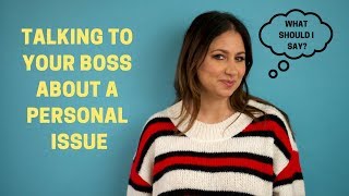 How To Talk To Your Boss About A Personal Issue | The Intern Queen