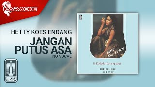 Download lagu Hetty Koes Endang - Jangan Putus Asa ( Karaoke Video) | No Vocal mp3