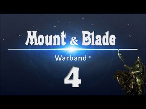 Mount&Blade: Warband [cz] Ep4 - Jsem květina!