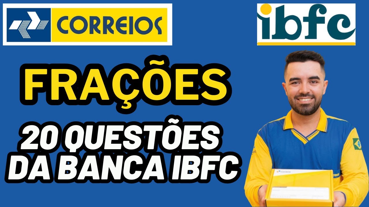 CONCURSO DOS CORREIOS - MATEMÁTICA DA BANCA IBFC - FRAÇÕES - NÚMEROS RACIONAIS - AULA 06 #correios