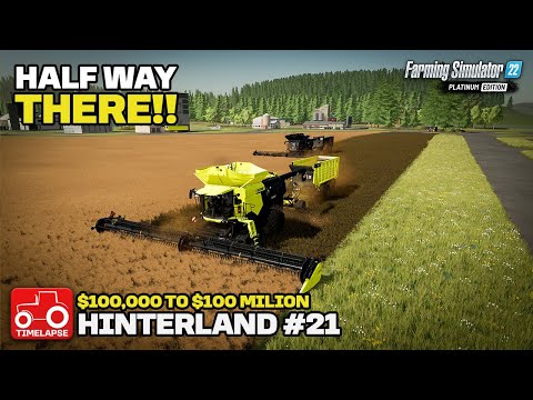 HARVEST TIME AND HALF WAY THERE!! [Hinterland $100,000 To $100 Million] FS22 Timelapse # 21