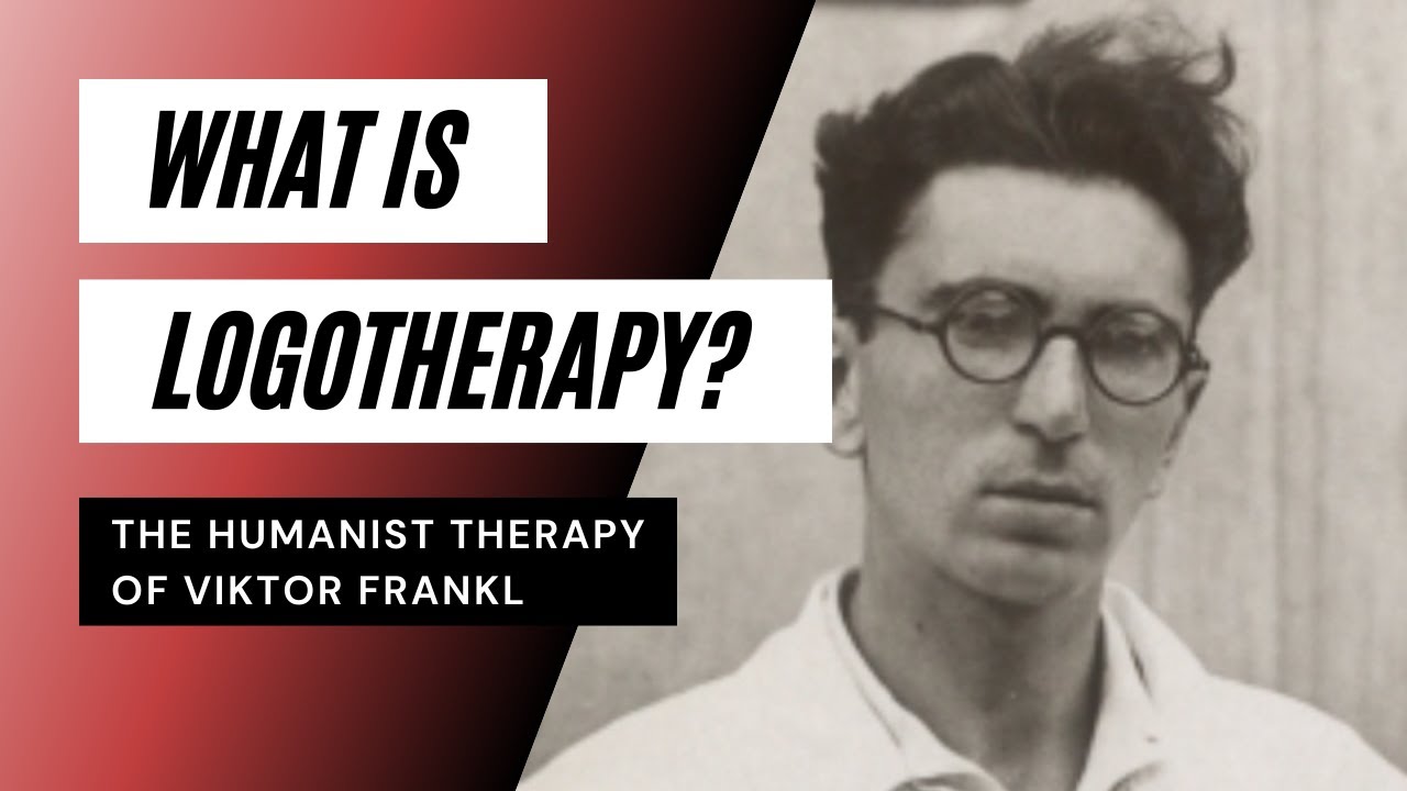 What is Logotherapy?