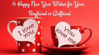 6 Happy New Year Wishes for Your Boyfriend or Girlfriend
