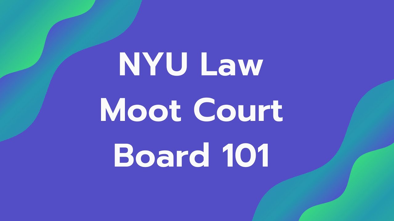 NYU Moot Court Board 101
