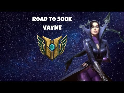Vayne | Road to 500K Mastery points
