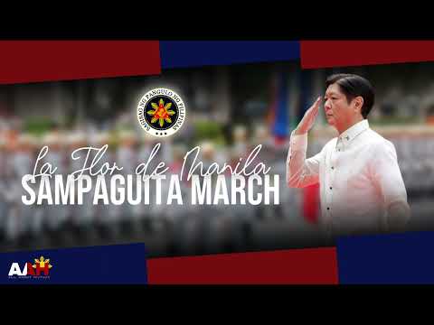 Sampaguita March (La Flor de Manila) — Official Inspection March of President Ferdinand Marcos, Jr.