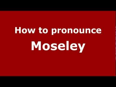 How to pronounce Moseley