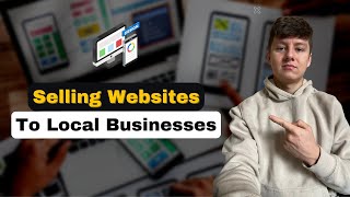 How To Sell Websites To Local Businesses (Full Tutorial)