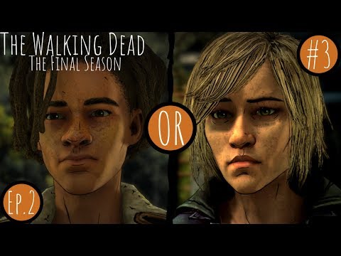 LOUIS OR VIOLET - The Walking Dead The Final Season Ep.2 Part 3