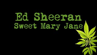 Ed Sheeran - Sweet Mary Jane (Amsterdam) lyrics