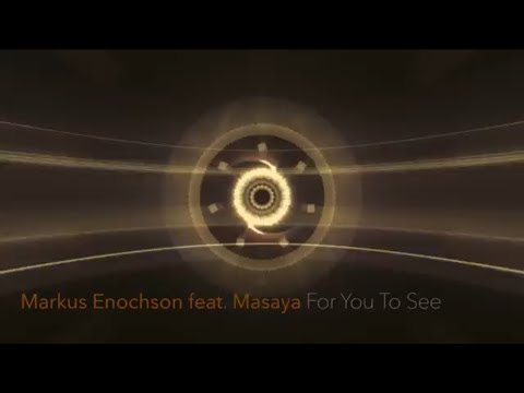 Markus Enochson feat. Masaya - For You To See