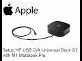 HP USB-C/A Universal Dock G2 (5TW13AA#ABA) M1 MacBook Pro Setup