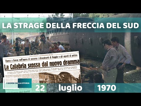 22 luglio 1970 | LA STRAGE DELLA FRECCIA DEL SUD