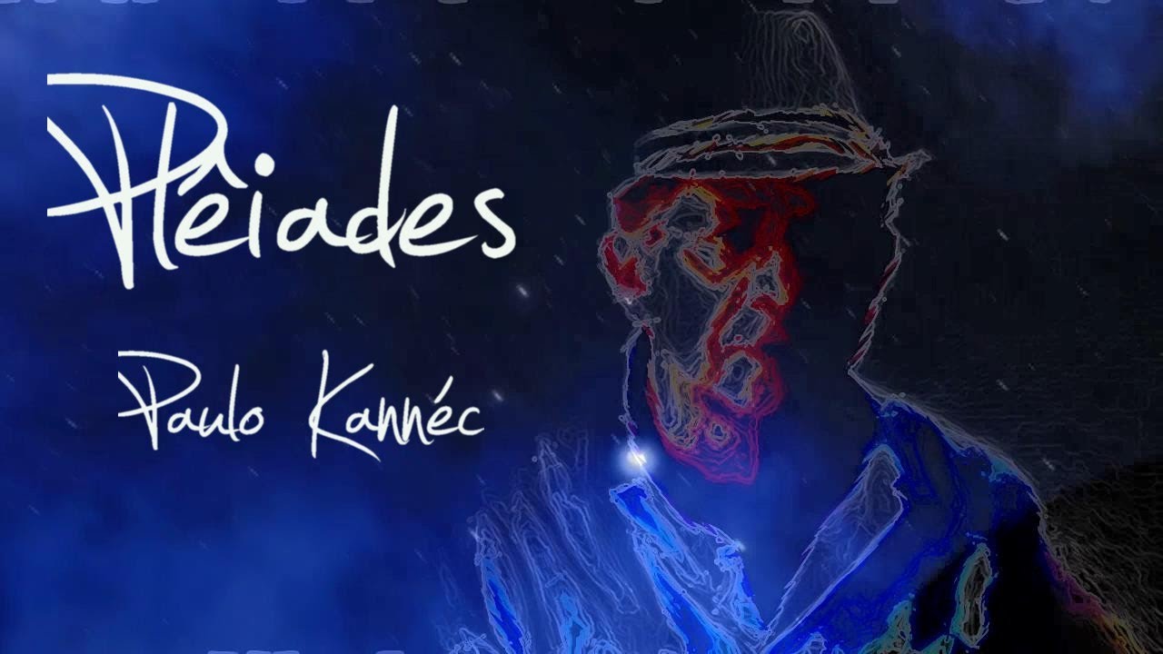 PAULO KANNÉC - PLÊIADES