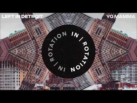 Left In Detroit - Yo Mamma