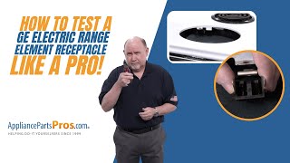 How to Test a GE Electric Range Surface Element Receptacle