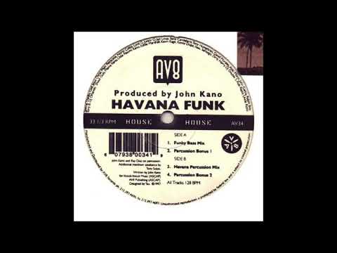 John Kano - Havana  Funk (Percussion Mix) (1997)