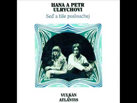 Hana A Petr Ulrychovi & Atlantis - Seď a tiše poslouchej [1968] Stereo mix
