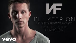 NF - I&#39;ll Keep On (Audio) ft. Jeremiah Carlson