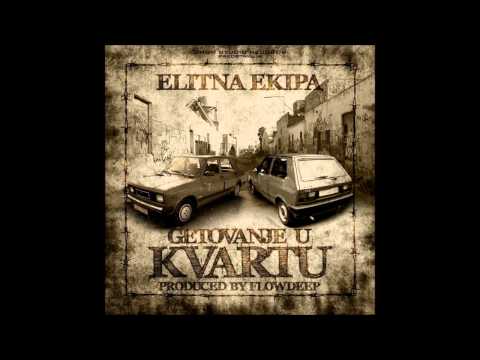 ELITNA EKIPA - Getovanje u kvartu (Prod.FLOWDEEP)